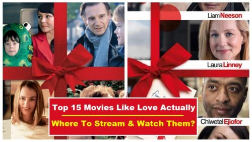 Top 15 Movies Like Love Actually: Where To Stream & Watch Them?